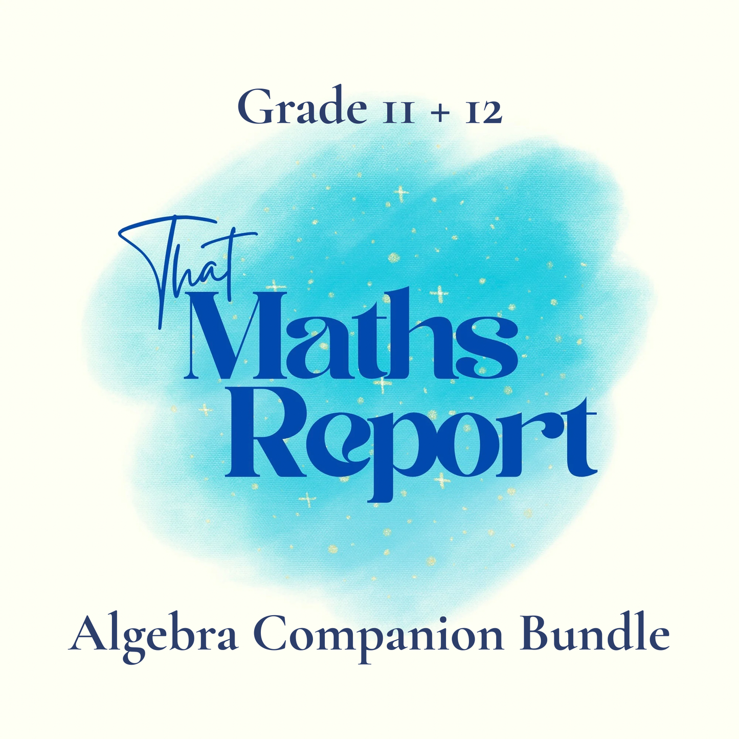 Grade 11 + 12 Algebra Companion Bundle